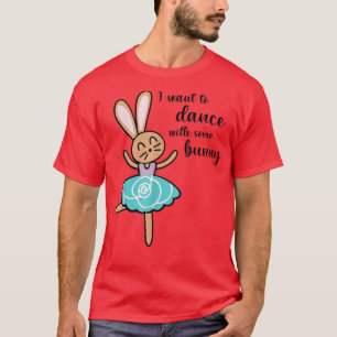 Spring Easter Bunny Dancing I wil Dance Rabbit T-shirt