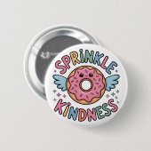 Sprinkle Kindness | Donut Ronde Button 5,7 Cm (Voorkant /achterkant)