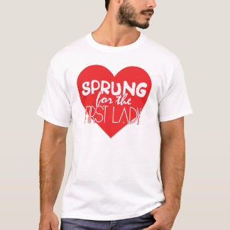 "Sprung for the First Lady" Tee Shirt