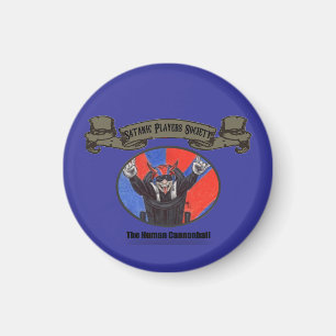 SPS Human Cannonball Magneet