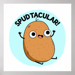Spudtacular Funny Potato Pun Poster