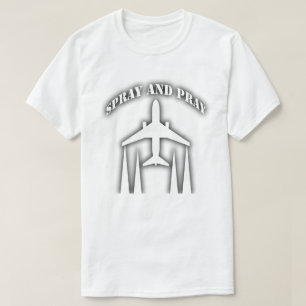 spuiten en bidden - chemtrails t-shirt