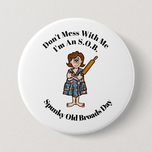 Spunky Old Broad (S.O.B.)-Button Ronde Button 7,6 Cm (Voorkant)