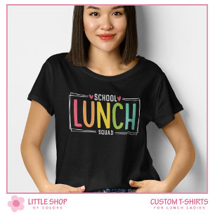 Squad School Lunches Aangepaste Lunchdame T-shirt