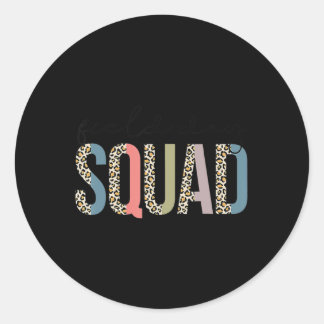 Squad Teacher Student First Last Day Of School Fie Ronde Sticker