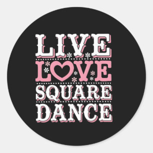 Square Dance Love Square Dancing Square Dance Gift Ronde Sticker