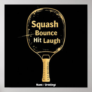 Squash Stuitert Hit Lach: Omarm de Pret en Geest Poster