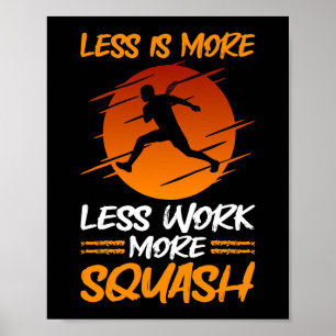 squashspeler minder is meer minder werk meer squas poster