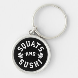 Squat and Sushi - Carbs and Leg Day - Funny Gym Sleutelhanger