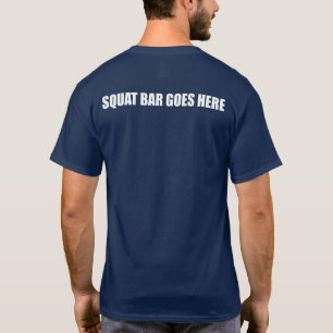 Squat Barbell gaat hier T-shirt