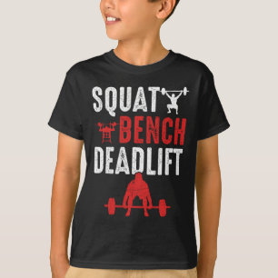 Squat Bench Deadlift Gym Workout T-shirt
