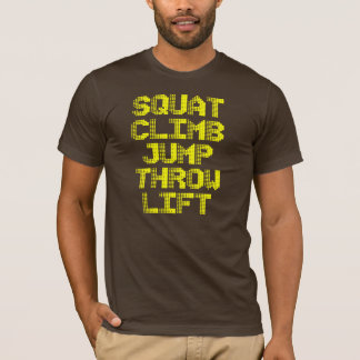 Squat, Climate, Jump, Throw, Life - Fitness T shir T-shirt