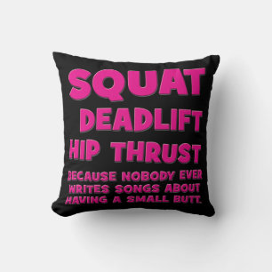 Squat, Deadlift, Hip Thrust, Booty Gains- Vrouwen Kussen
