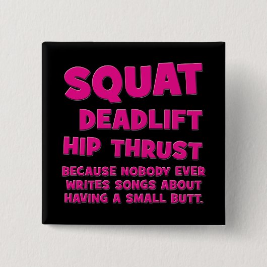 Squat, Deadlift, Hip Thrust, Booty Gains- Vrouwen Vierkante Button 5,1 Cm (Voorkant)