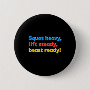 Squat Heavy Lift Steady Beast Ready Funny Gym Humo Ronde Button 5,7 Cm