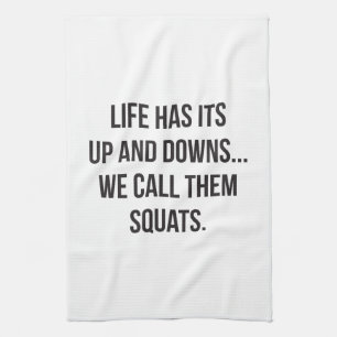 Squat, het leven is op en neer, beendag, grappige theedoek
