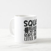 Squat omdat niemand Rap heeft over kleine knoppen Koffiemok (Voorkant links)