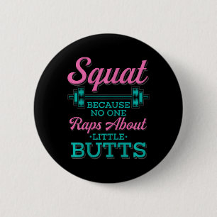 Squat omdat niemand Rap heeft over Little Butts Fi Ronde Button 5,7 Cm
