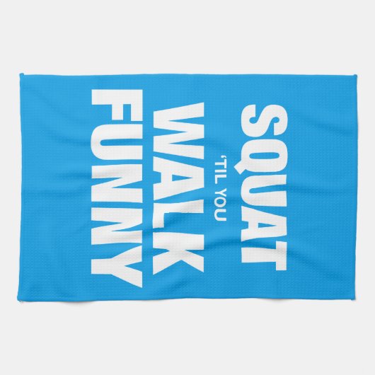 Squat 'Til you Walk Funny Theedoek (Horizontaal)