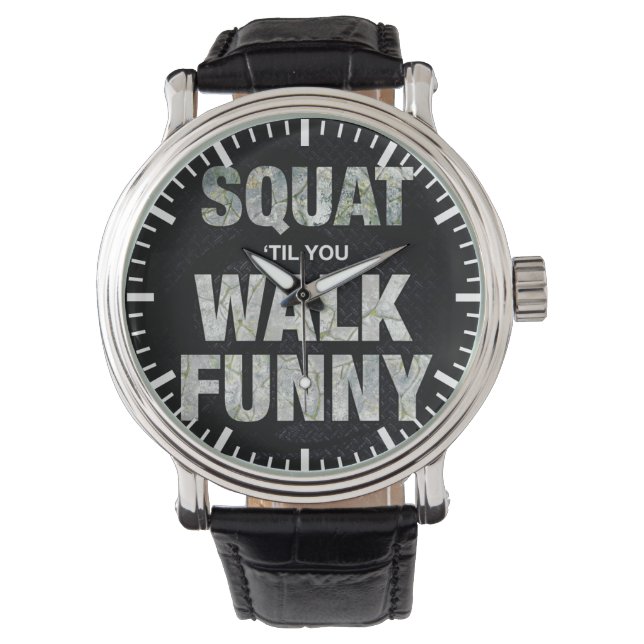 Squat 'tot je loopt grappig horloge (Voorkant)