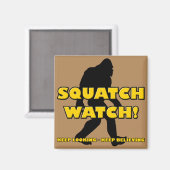 Squatch Watch Funny Sasquatch Bigfoot Yeti Magnet (Recto/Verso)