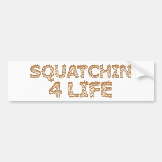 Squatchin for Life Bumpersticker (Voorkant)
