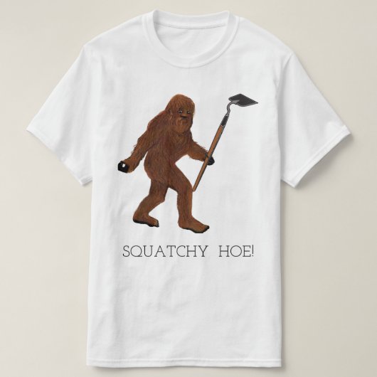 Squatchy Hoe! T-shirt (Design voorkant)