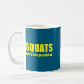Squats Don't Like You Either Funny Workout Weightl Koffiemok (Links)