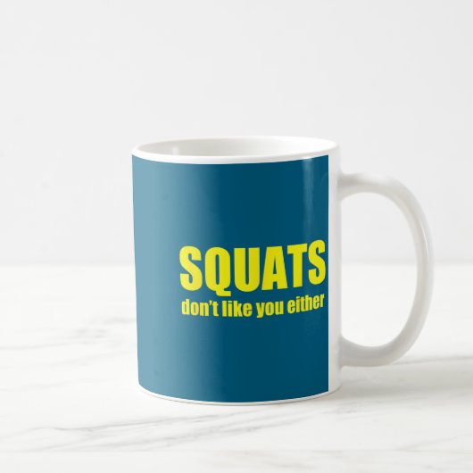 Squats Don't Like You Either Funny Workout Weightl Koffiemok (Rechts)