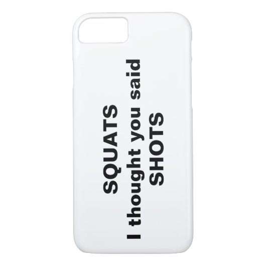 Squats je pensais que tu avais dit coque iphone de (Dos)