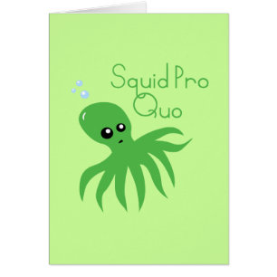 Squid Pro Quo