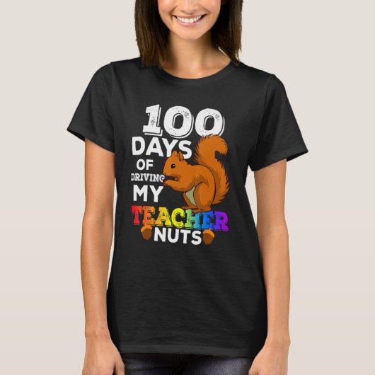 Squirrel 100 Days of Driving My Teacher Nuts Squir T-shirt (Voorkant)