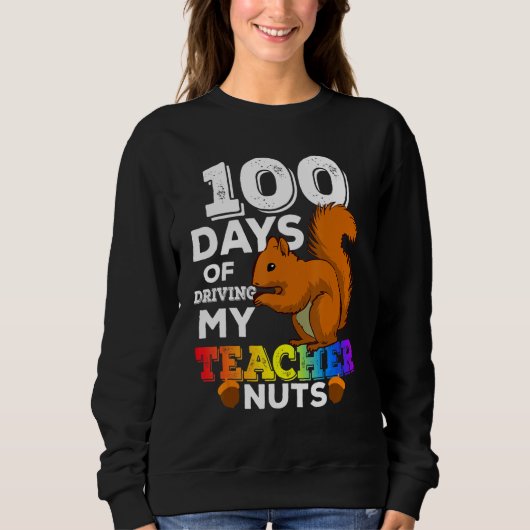 Squirrel 100 Days of Driving My Teacher Nuts Squir Trui (Voorkant)