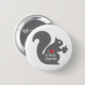 Squirrel Hater Button (Voorkant /achterkant)