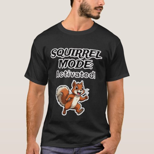 Squirrel Mode Activated Funny Cartoon Design T-shirt (Voorkant)