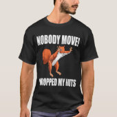 Squirrel Nobody Move I Dropped My Nuts  T-shirt (Voorkant)