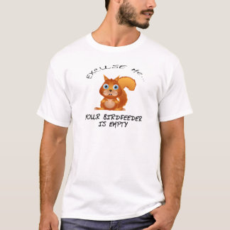 SQUIRREL:  UW BIRDFEEDER IS VRIJ T-SHIRT