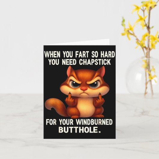 Squirrel When You Fart So Hard You Need Chapstick Kaart (Gele Bloem)