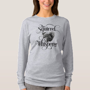 Squirrel Whisperer - grappige eekhoorn met T-Shirt
