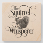 Squirrel Whisperer - grappige eekhoorn Stenen Onderzetter (Voorkant)