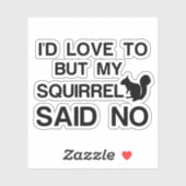SQUIRREL ZEI NEEN STICKER (Vel)