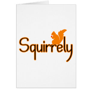 Squirrely