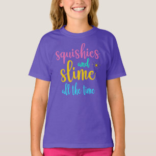 Squishie and Slime de hele tijd T-shirt