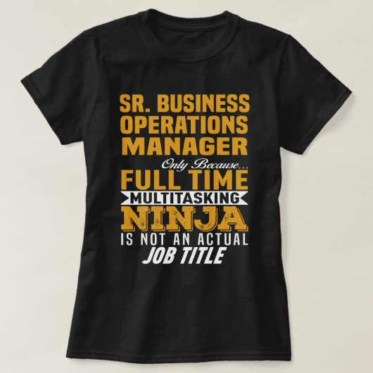 Sr. Business Operations Manager T-shirt (Design voorkant)