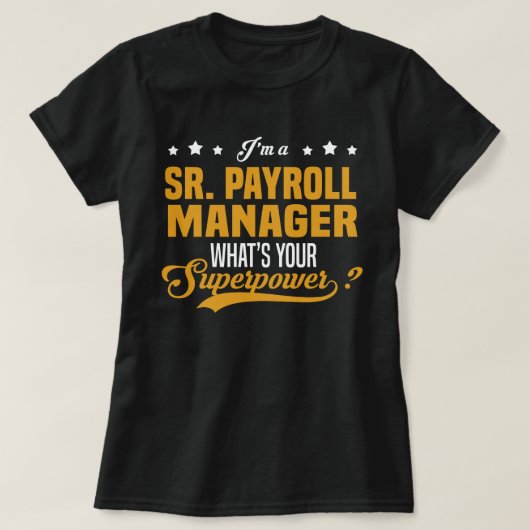 Sr. Payroll Manager T-shirt (Design voorkant)