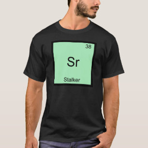 Sr - T-shirt symbole d'élément de chimie drôle pou