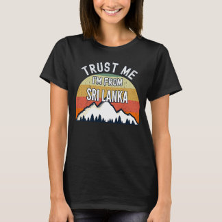 Sri Lanka vertrouw me dat ik uit Sri Lanka kom T-shirt
