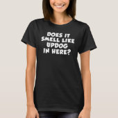 Srookt het als een hond hier? t-shirt (Voorkant)
