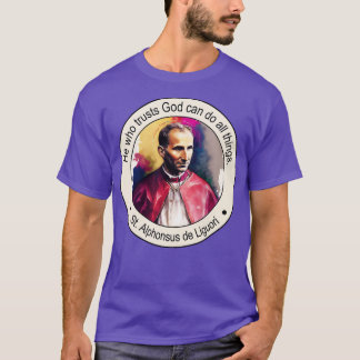 St Alphonsus de Liguori religieuze citaten Gift In T-shirt