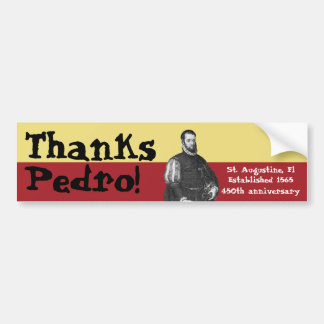 St. Augustine, Florida - 450th - Bedankt, Pedro! Bumpersticker
